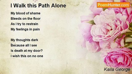 Kaila George - I Walk this Path Alone