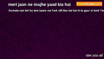raw you all - meri jaan ne mujhe yaad kia hai