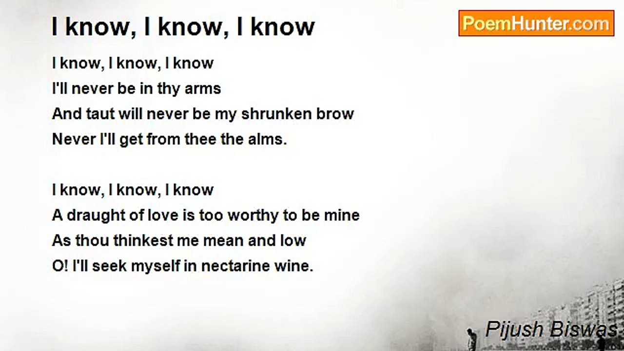 Pijush Biswas - I know, I know, I know
