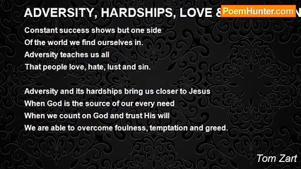 Tom Zart - ADVERSITY, HARDSHIPS, LOVE &  DELIVERANCE