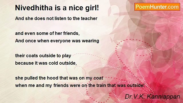 Dr.V.K. Kanniappan - Nivedhitha is a nice girl!