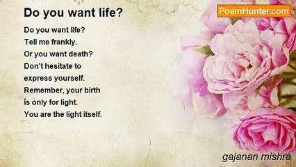 gajanan mishra - Do you want life?