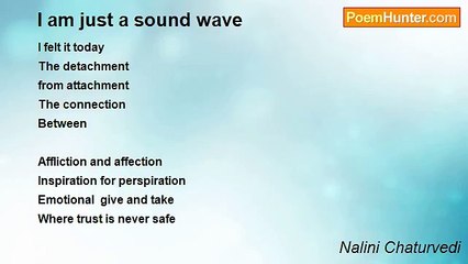 Nalini Jyotsana Chaturvedi - I am just a sound wave