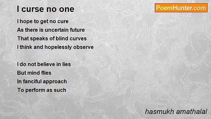 hasmukh amathalal - I curse no one