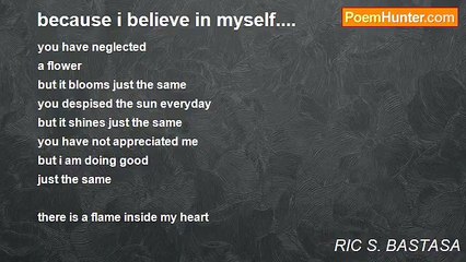 RIC S. BASTASA - because i believe in myself....