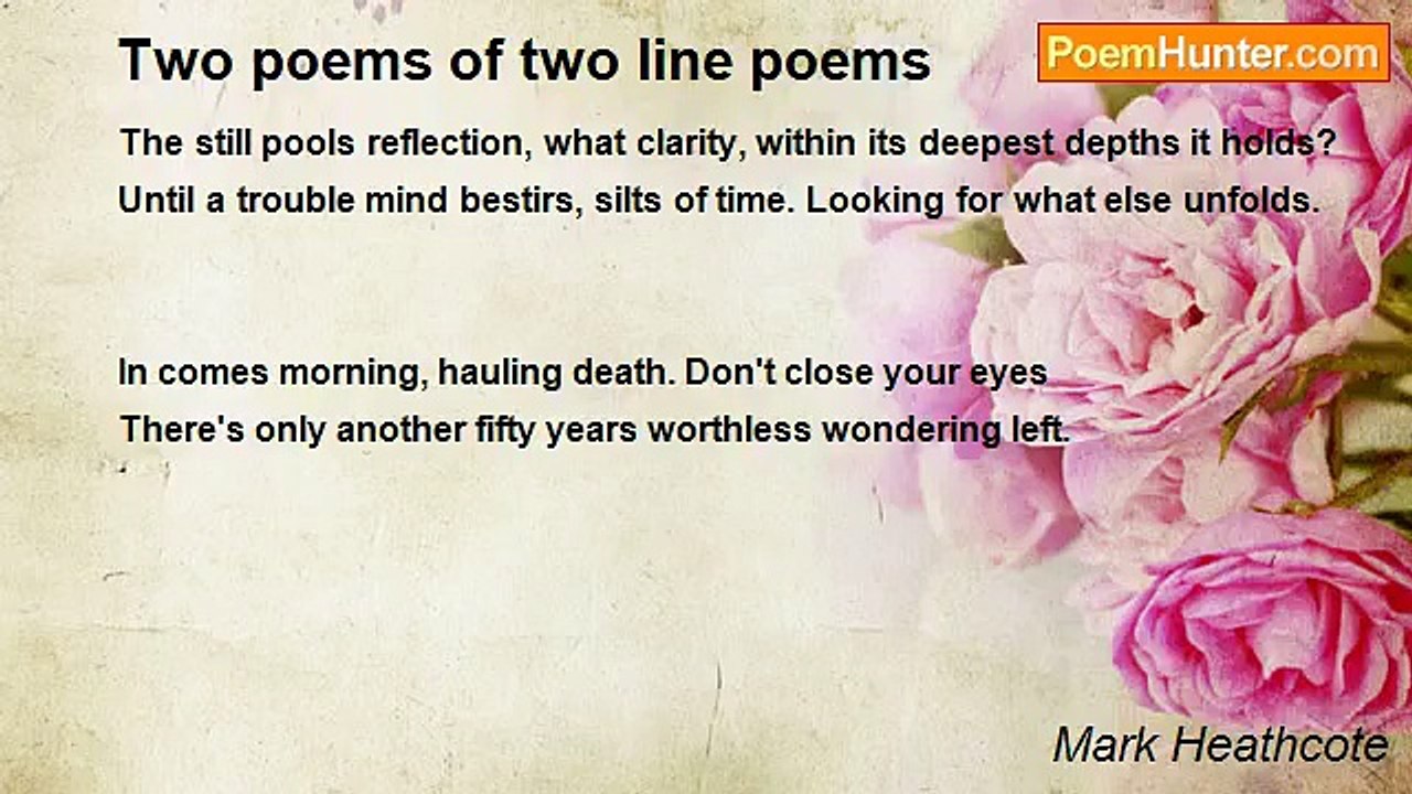 Mark Heathcote - Two poems of two line poems