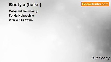 Is It Poetry - Booty a (haiku)