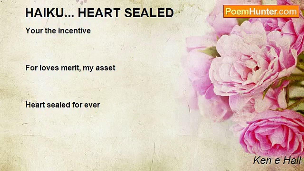 Ken e Hall - HAIKU... HEART SEALED