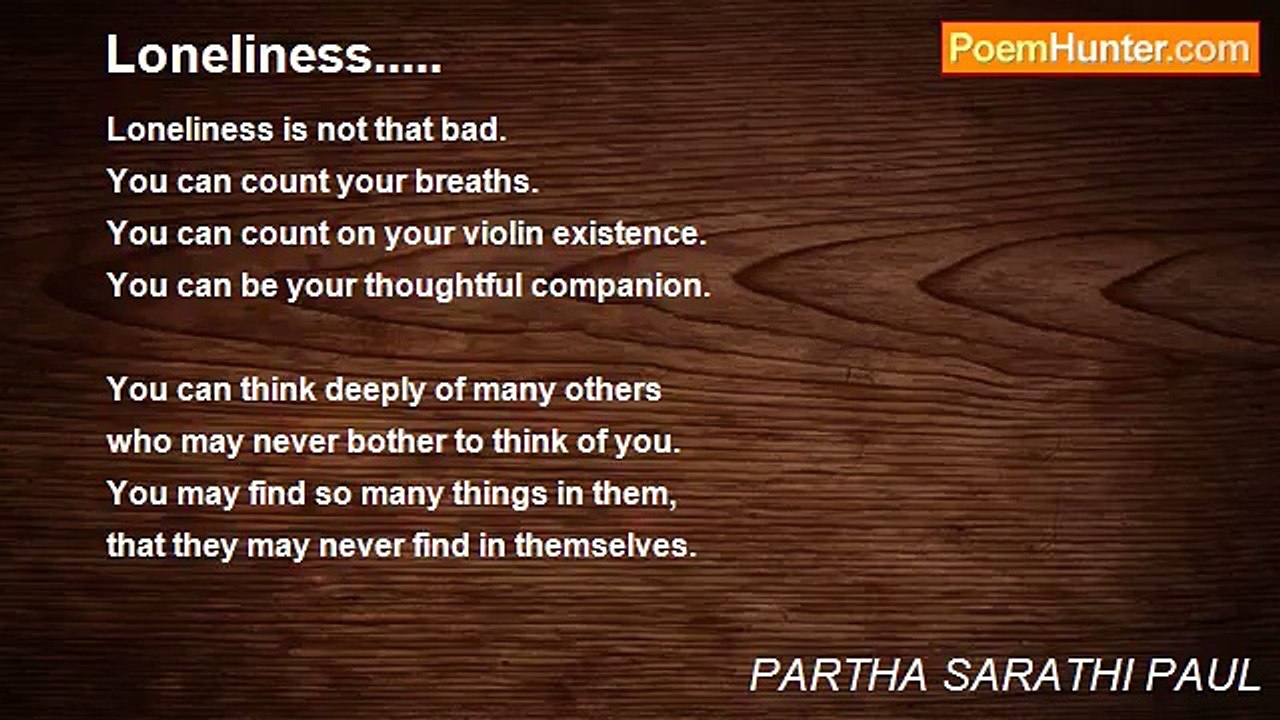 PARTHA SARATHI PAUL - Loneliness.....