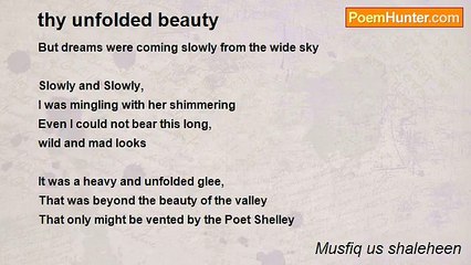 Musfiq us shaleheen - thy unfolded beauty