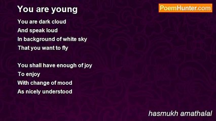 hasmukh amathalal - You are young