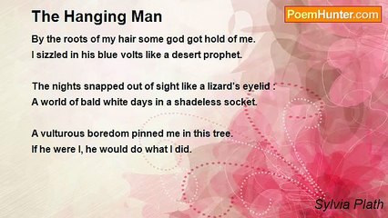 Sylvia Plath - The Hanging Man