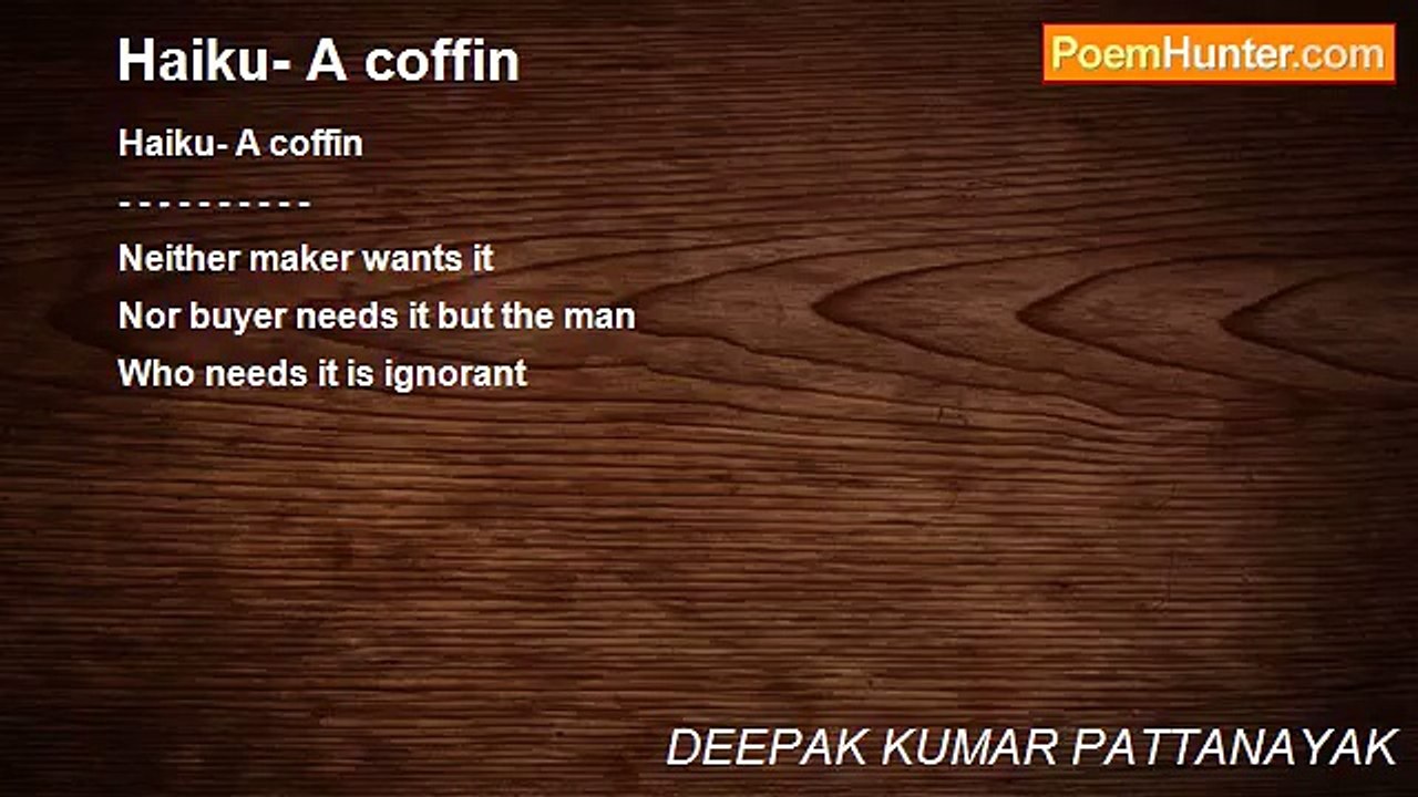 DEEPAK KUMAR PATTANAYAK - Haiku- A coffin
