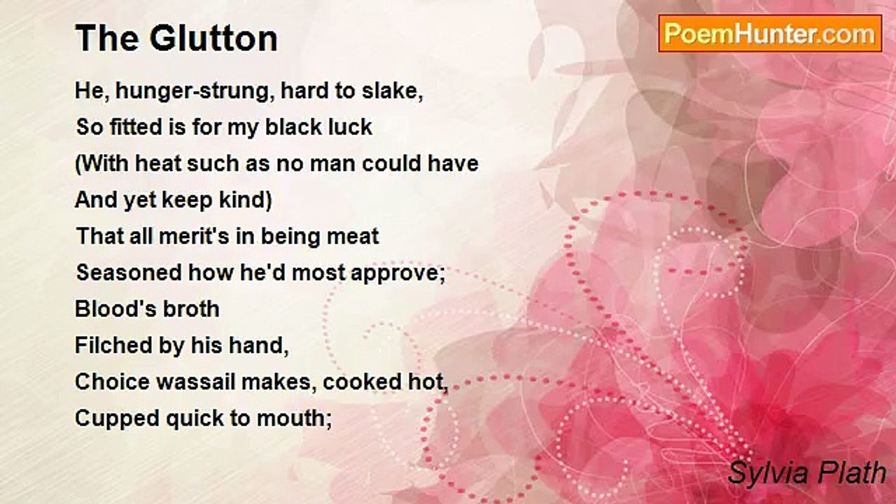 Sylvia Plath - The Glutton