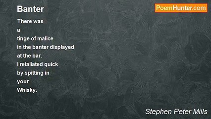 Stephen Peter Mills - Banter