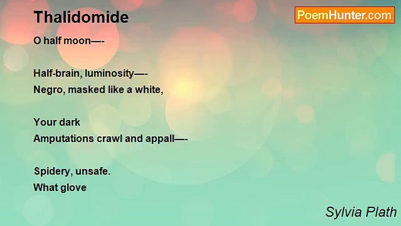 Sylvia Plath - Thalidomide