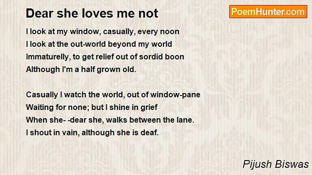 Pijush Biswas - Dear she loves me not