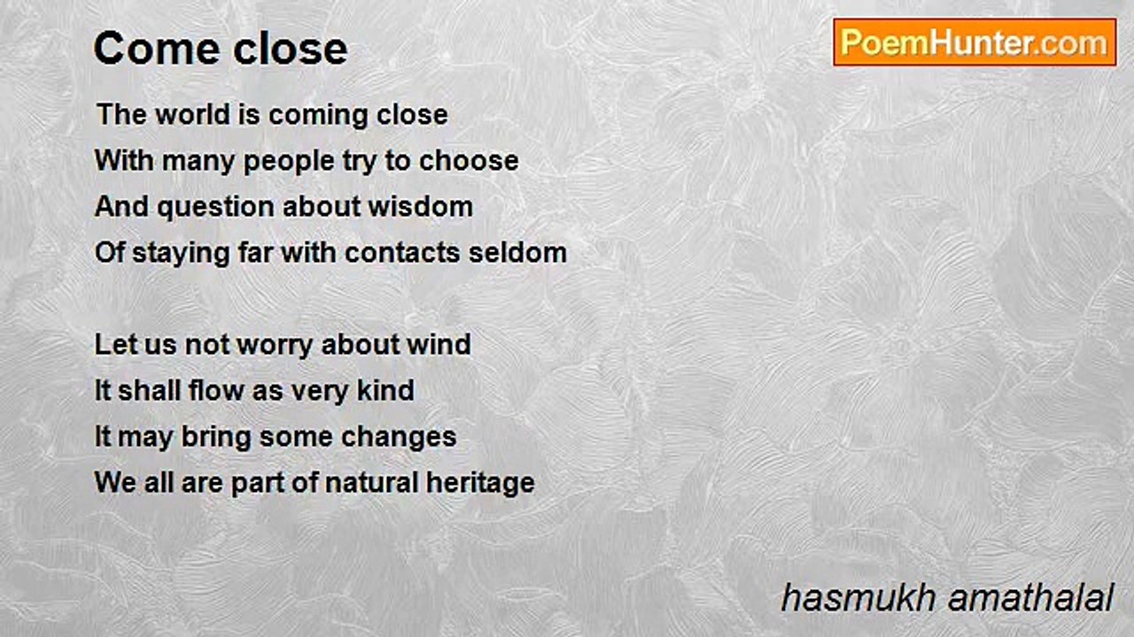 hasmukh amathalal - Come close