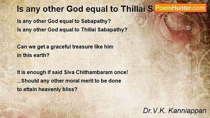Dr.V.K. Kanniappan - Is any other God equal to Thillai Sabapathy?