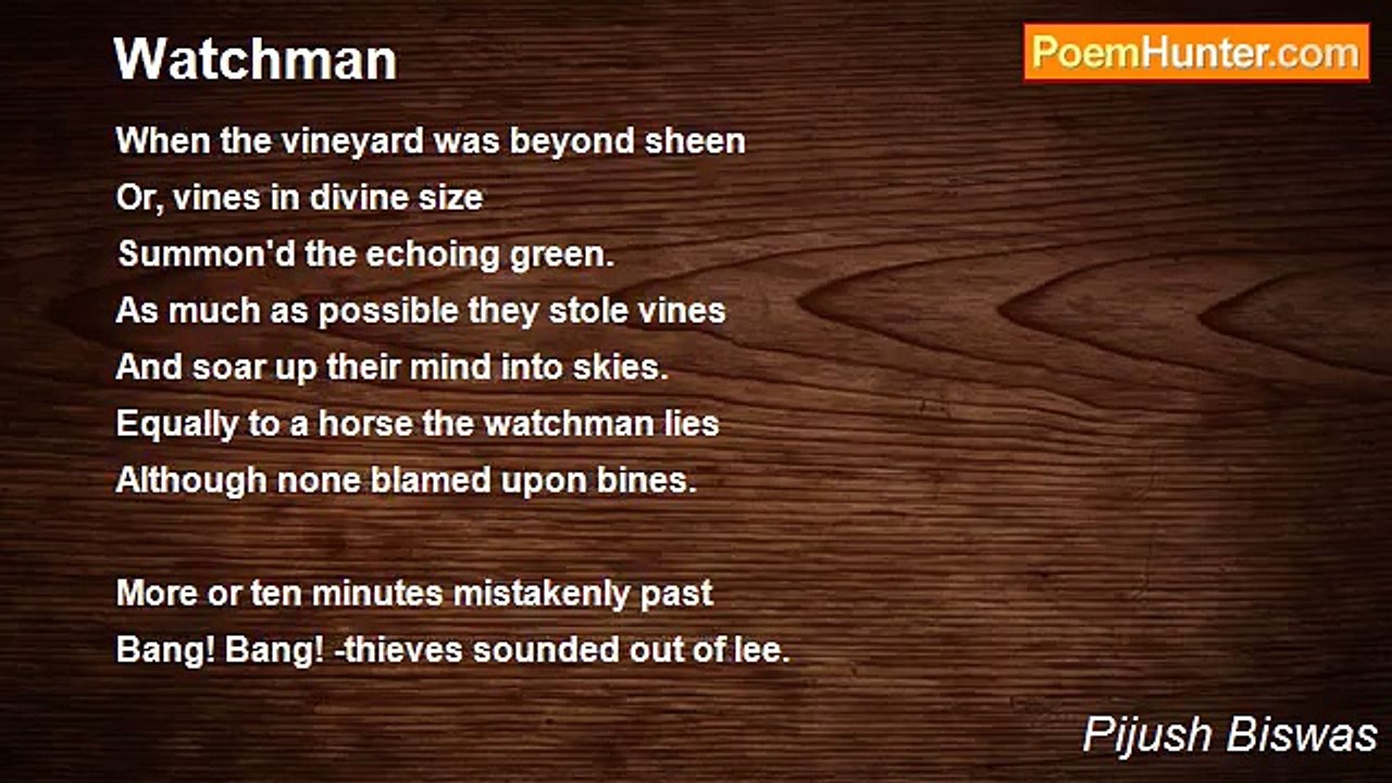 Pijush Biswas - Watchman