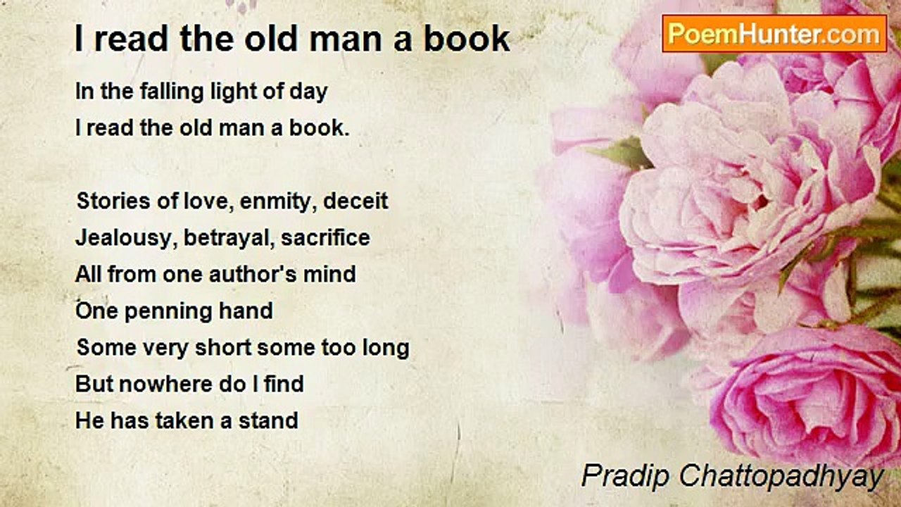 Pradip Chattopadhyay - I read the old man a book