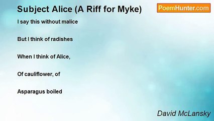 David McLansky - Subject	Alice (A Riff for Myke)
