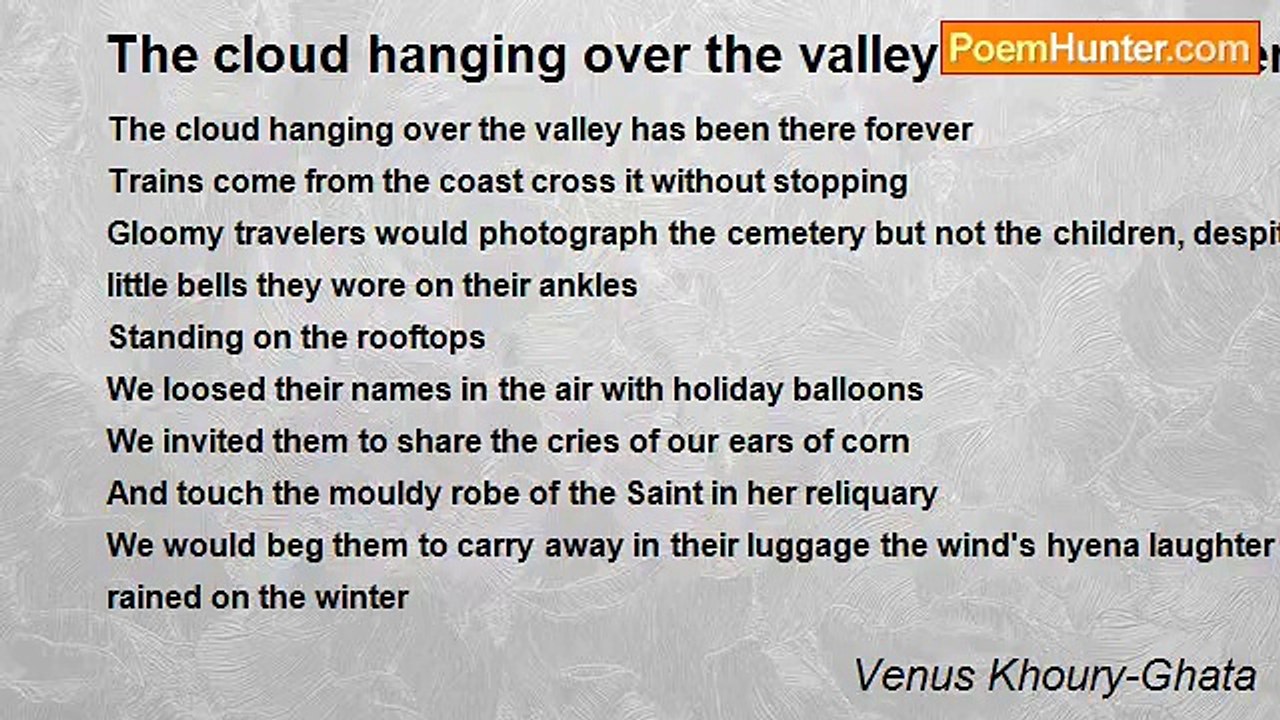 Venus Khoury-Ghata - The cloud hanging over the valley has been there forever