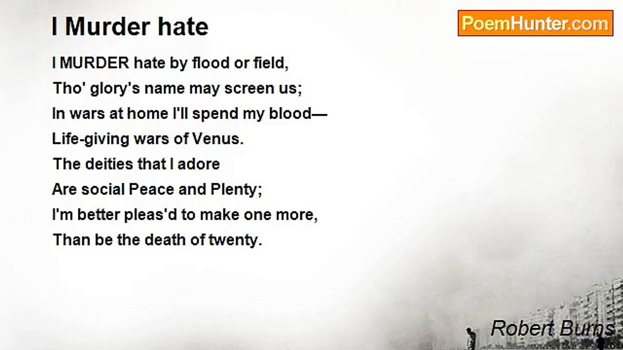 Robert Burns - I Murder hate