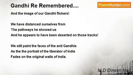 M.D Dinesh Nair - Gandhi Re Remembered....
