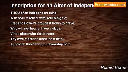 Robert Burns - Inscription for an Alter of Independence