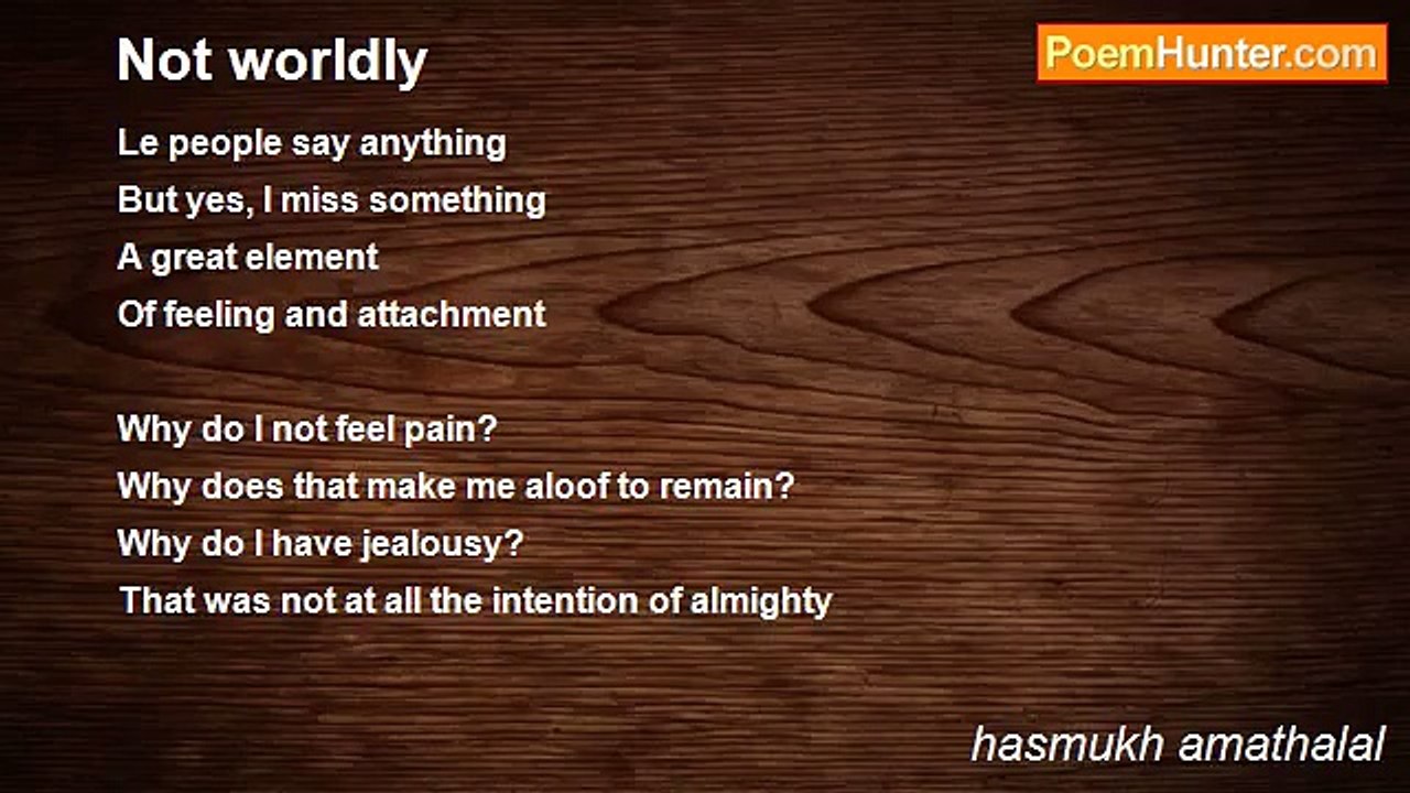 hasmukh amathalal - Not worldly