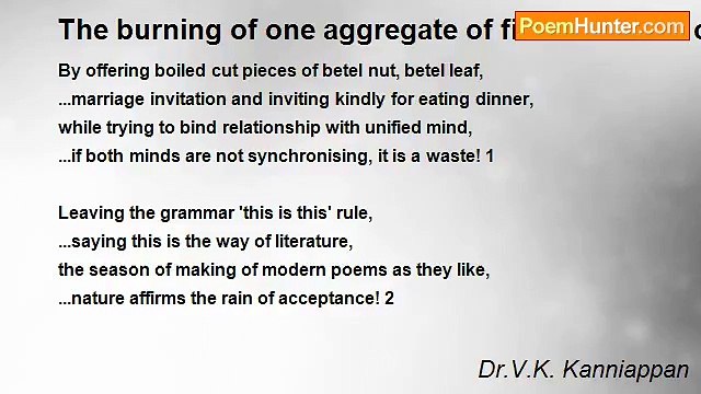 Dr.V.K. Kanniappan - The burning of one aggregate of fire in front of our eyes!
