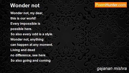 gajanan mishra - Wonder not