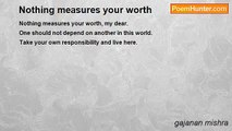 gajanan mishra - Nothing measures your worth