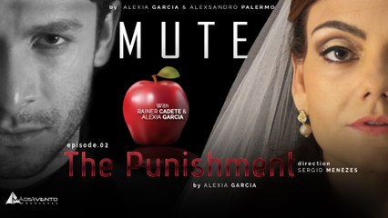 MUTE - "THE PUNISHMENT" / "O CASTIGO" Ep. 02