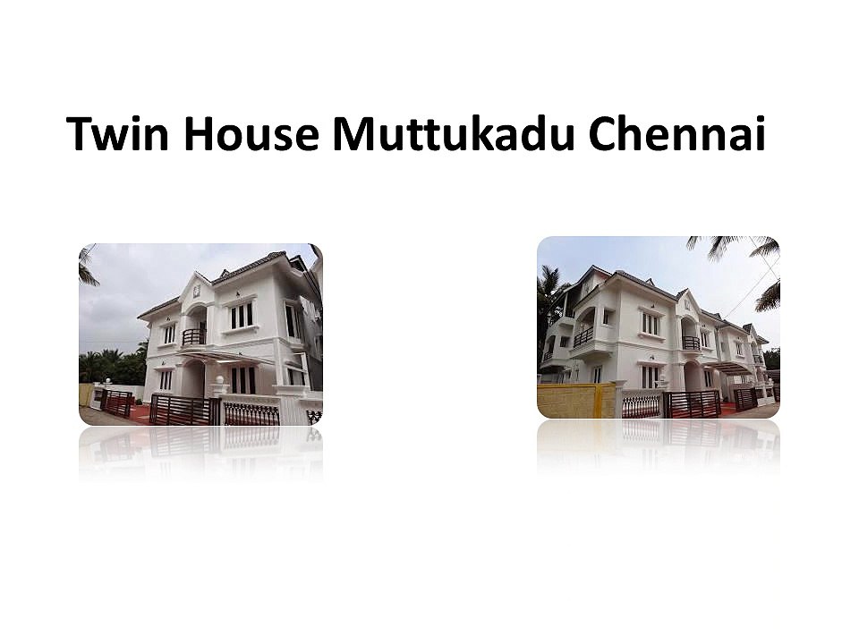 Twin House Muttukadu Chennai