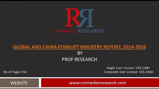 Global and China Forklift Market 2014 Analysis & 2016 Forecast