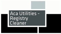 Aca Utilities - Registry Cleaner