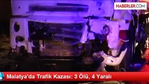 Malatya'da Trafik Kazası: 3 Ölü, 4 Yaralı