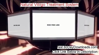 Natural Vitiligo Treatment System Michael Dawson - Natural Vitiligo Treatment System Pdf