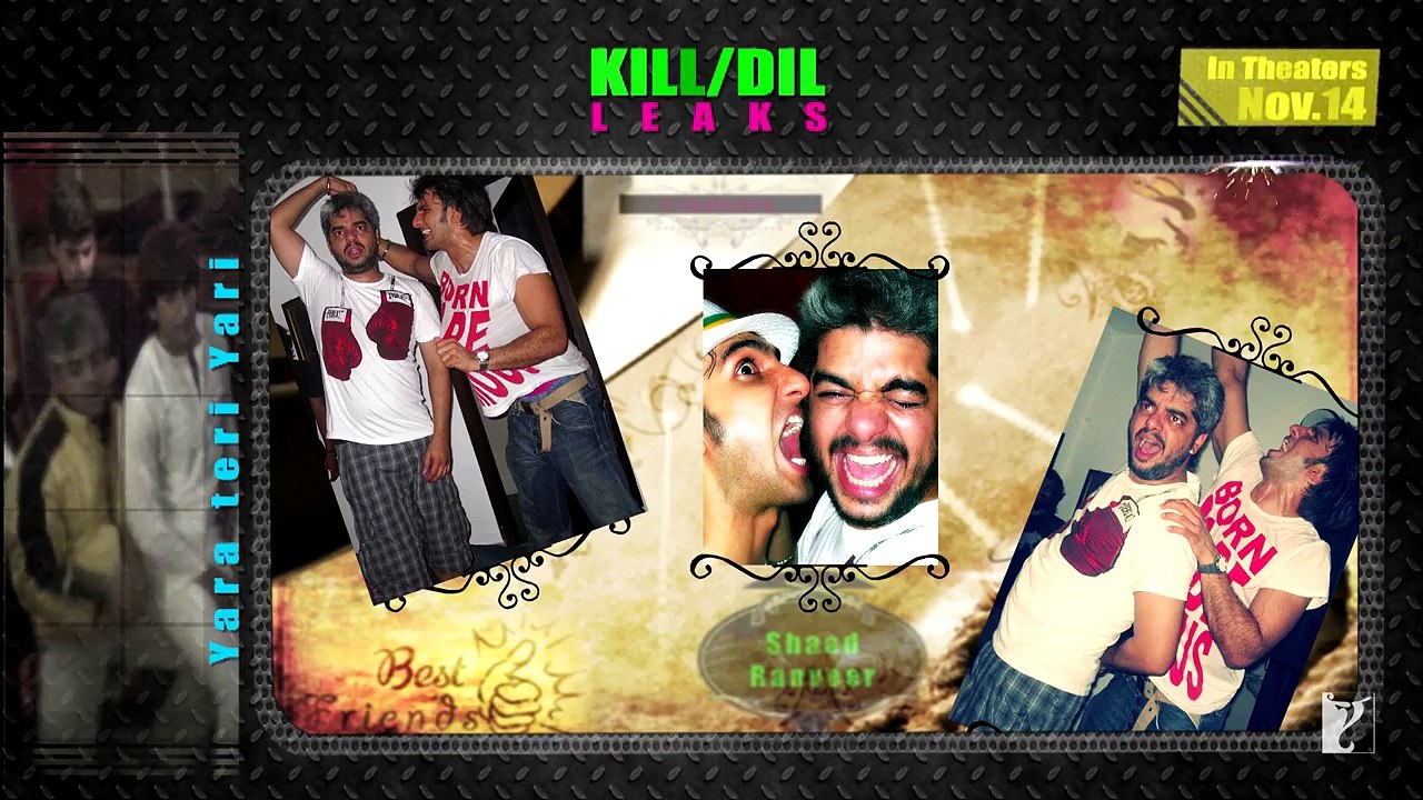 Kill Dil Leaks - Yara Teri Yari