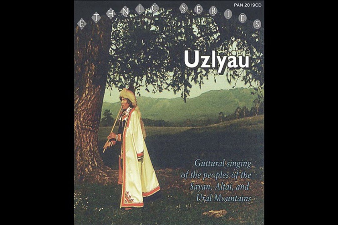 Uzlyau - Guttural singing of the peoples of the Sayan, Altai, and Ural Mountains