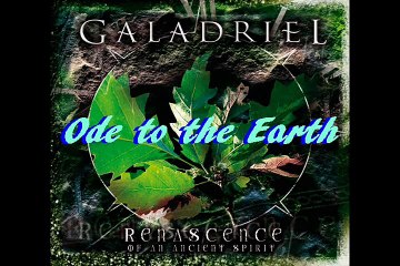 GALADRIEL - Ode to the Earth from RENASCENCE of ANCIENT SPIRIT 2007 Album