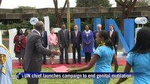 UN chief launches campaign to end Female Genital Mutilation