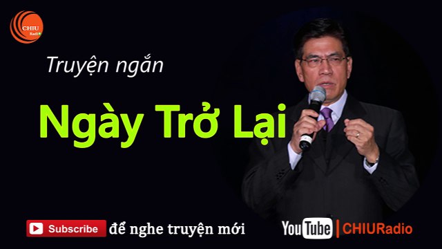 Ngày Trở Lại - Truyện Ngắn Nguyễn Ngọc Ngạn