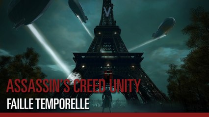 Assassin's Creed Unity : Faille temporelle