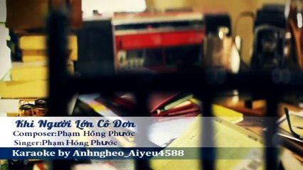 Khi Người Lớn Cô Đơn Karaoke - Phạm Hồng Phước