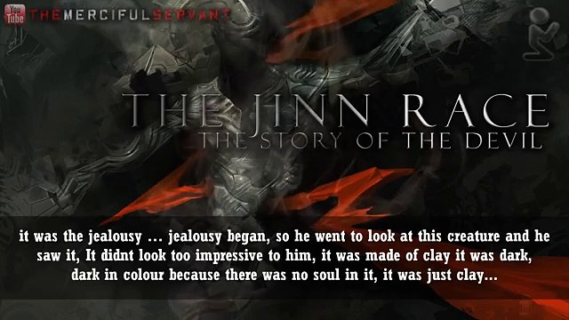 The Jinn Race - Story of the Devil Iblis - Shaytaan