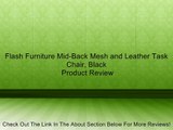 Flash Furniture Mid-Back Mesh and Leather Task Chair, Black Review