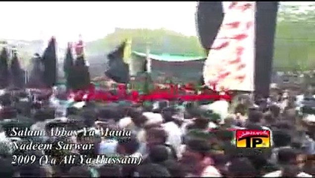 Nadeem Sarwar 2009 - Salam Abbas Ya Maula